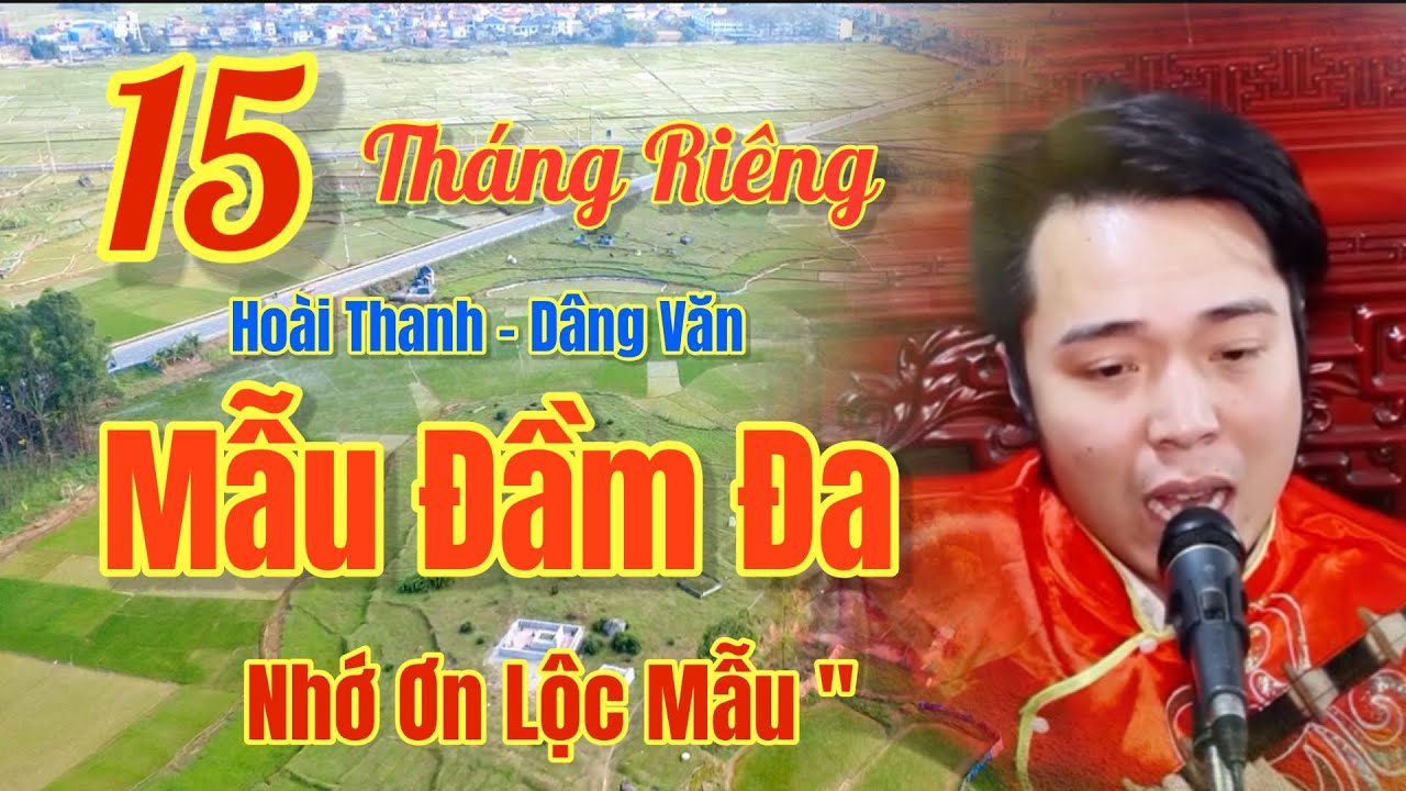 15 Tháng Riêng, Hoài Thanh - Dâng Văn / Mẫu Đầm Đa, Nhớ Ơn Mẫu Mẹ. Xuất Bản 3 Thg 3, 2026
