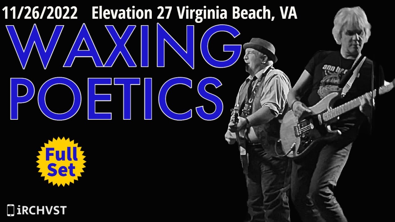 2022-11.26 Waxing Poetics @ Elevation 27 (Virginia Beach, VA) | [FULL SET]