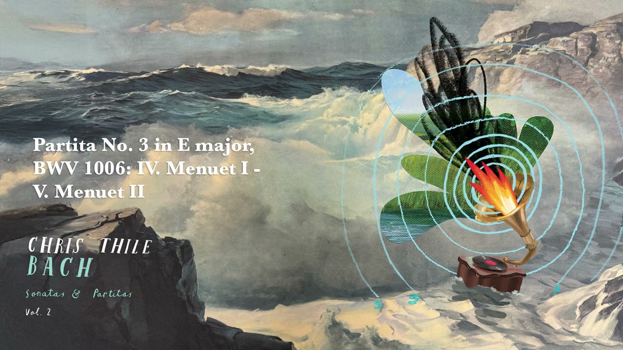 Chris Thile - Bach: Partita No. 3 in E major, BWV 1006: IV. Menuet I - V. Menuet II (Official Audio)