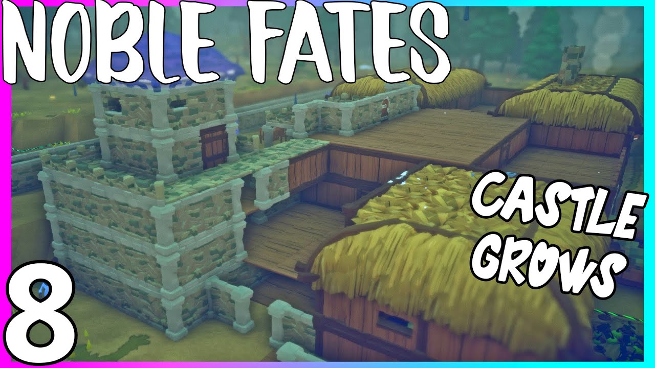 NOBLE FATES | Paradise Empire Starting to Take Shape | E08