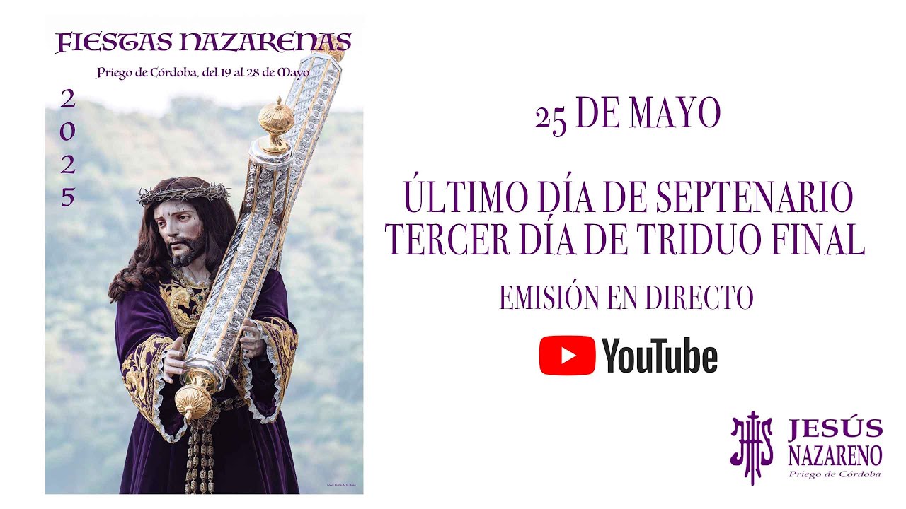 Último día de Septenario en honor a Ntro. Padre Jesús Nazareno - Mayo 2025