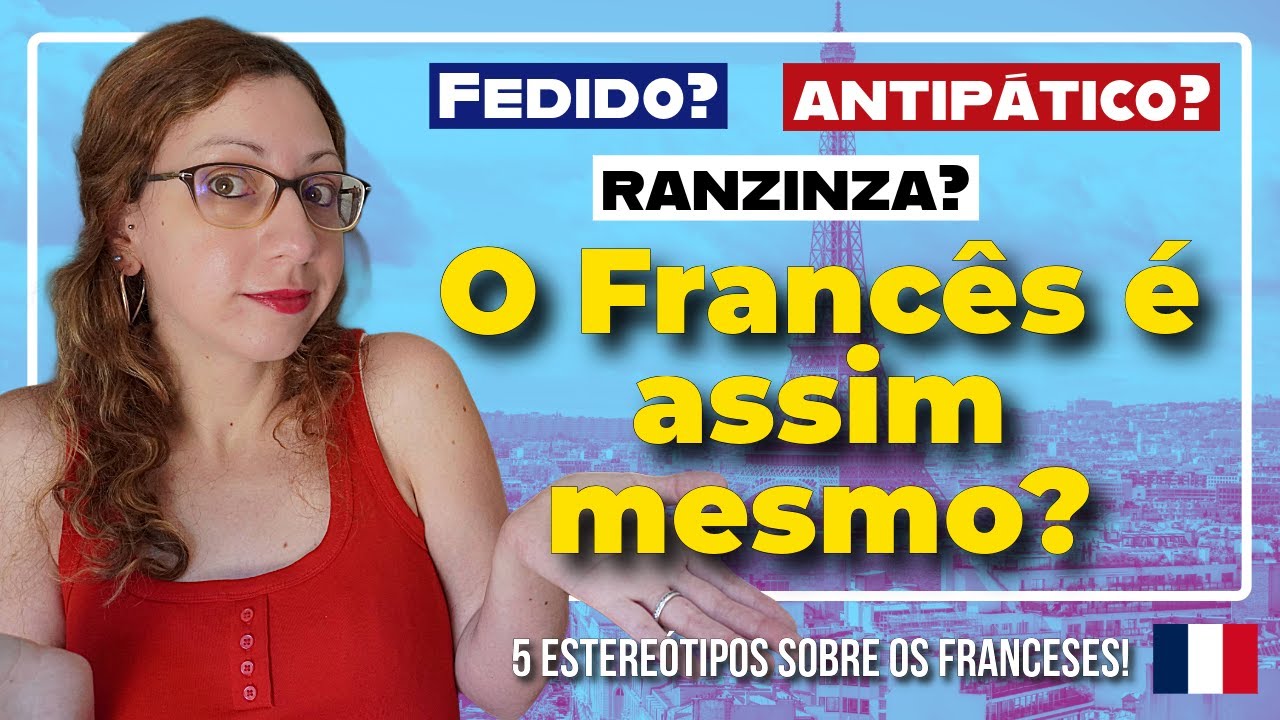 🇲🇫 5 ESTEREÓTIPOS sobre os FRANCESES: Será que é VERDADE?