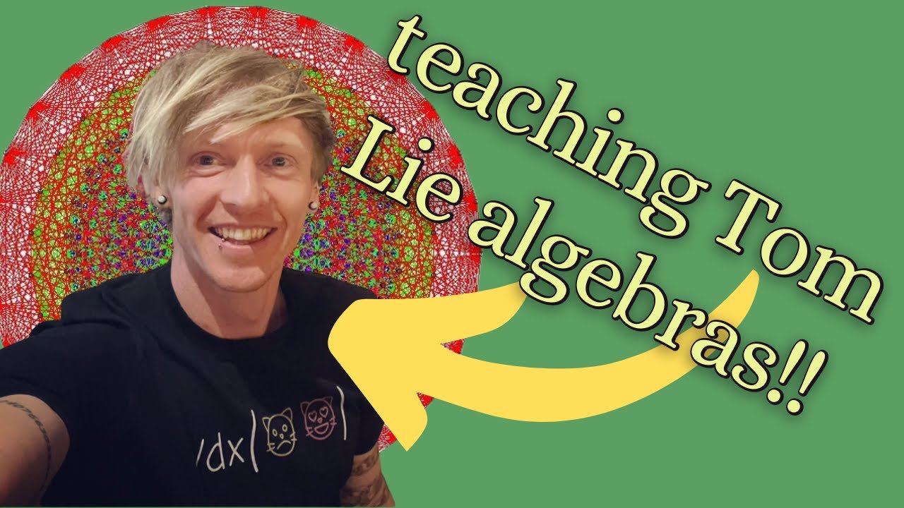 Lie algebras with @Tom Rocks Maths