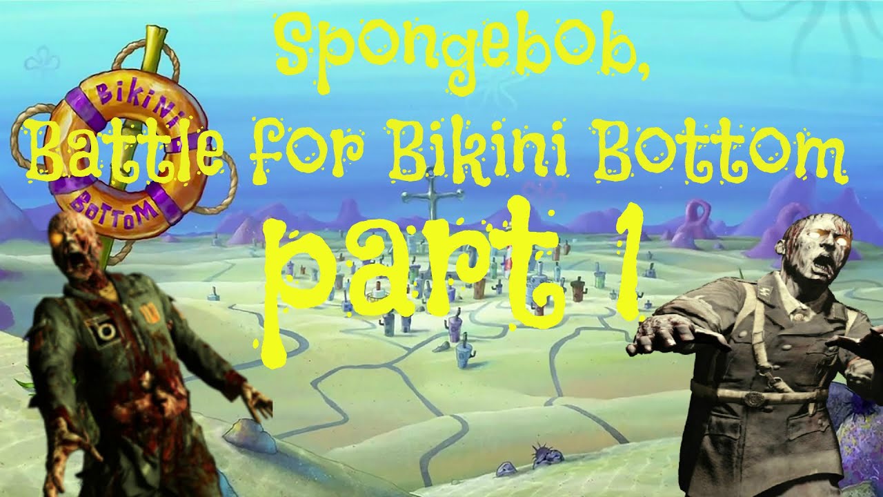 Spongebob Battle for Bikini Bottom solo complete part 1 - Call of duty world at war custom zombies