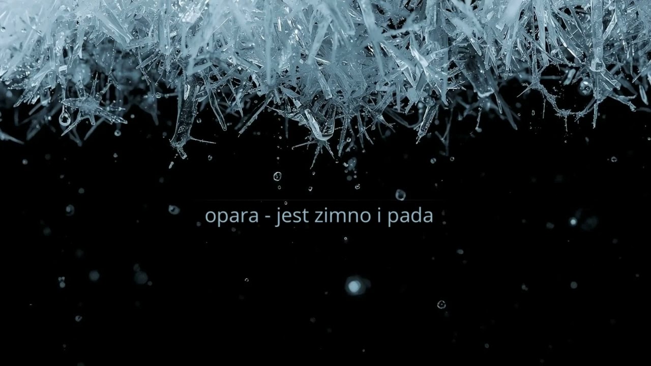 opara - jest zimno i pada