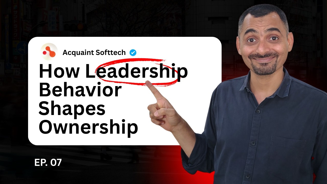 How Leadership Behavior Shapes Ownership in Outsourcing Teams | Ahmed Ginani