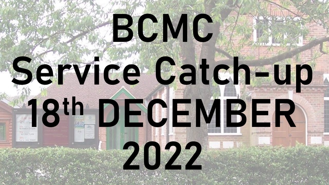 BC MC Service 18 December 2022