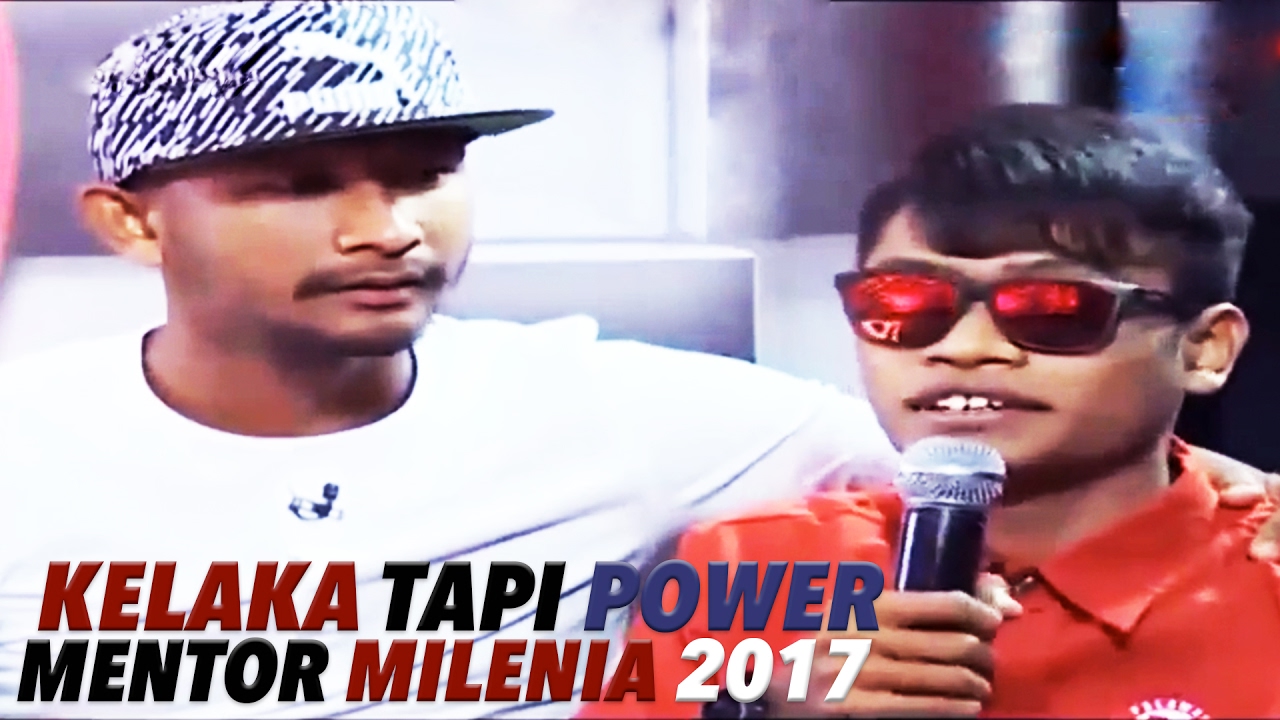 Ujibakat KELAKA tapi POWER di Mentor Milenia 2017
