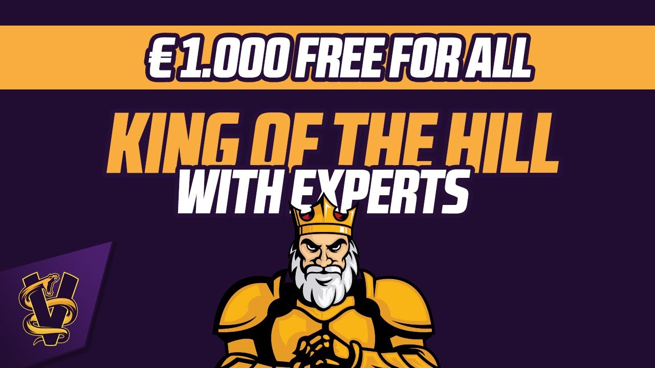 €1.000 King of the Hill, FFA with Experts!