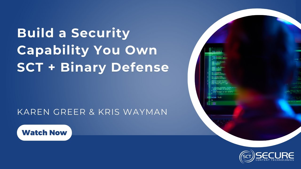 Build a Security Capability You Own | SCT + Binary Defense