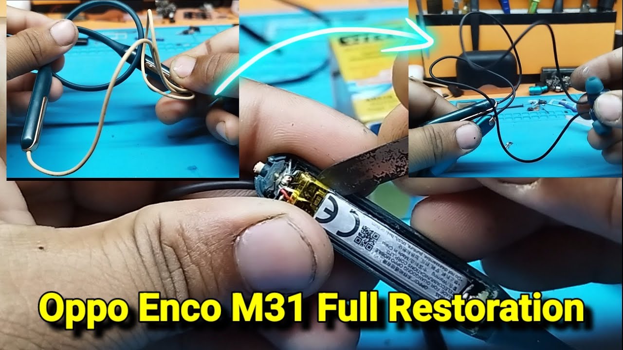 Oppo Enco M31 Full Restoration | #Disassembly | Wire #Replacement
