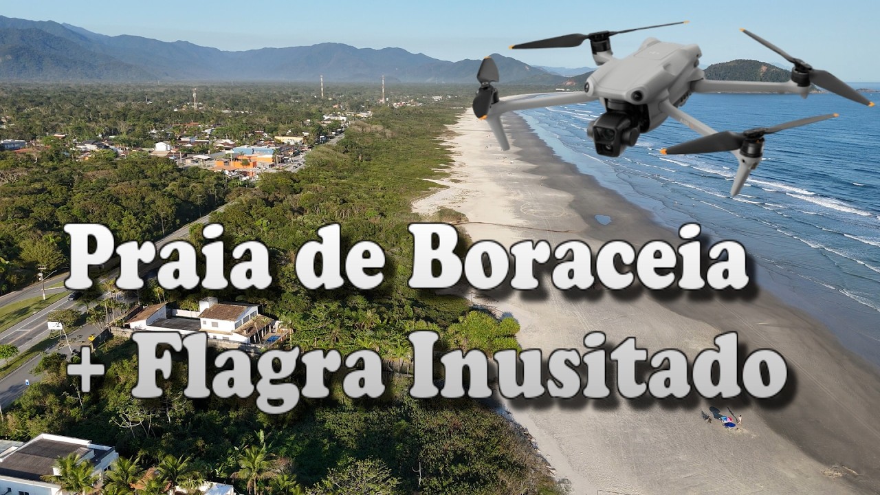 Praia de Boraceia + Flagra Inusitado com drone DJI Air 3