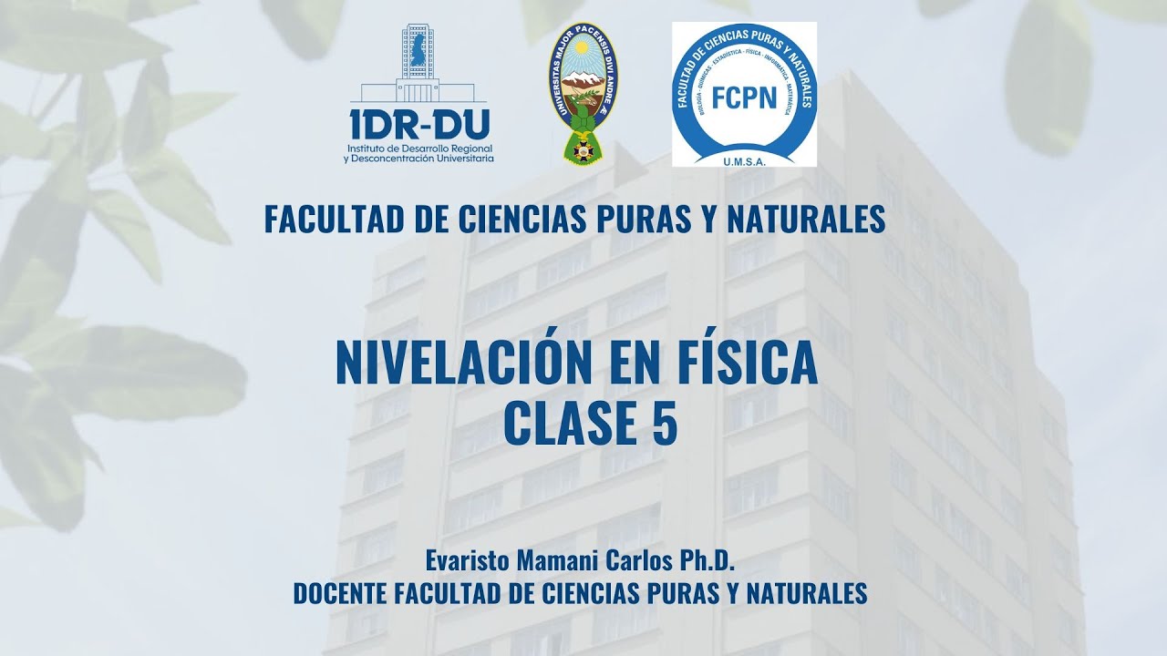 Nivelación en Física - Clase 5 - Beca Provincial 2026 IDR-DU UMSA