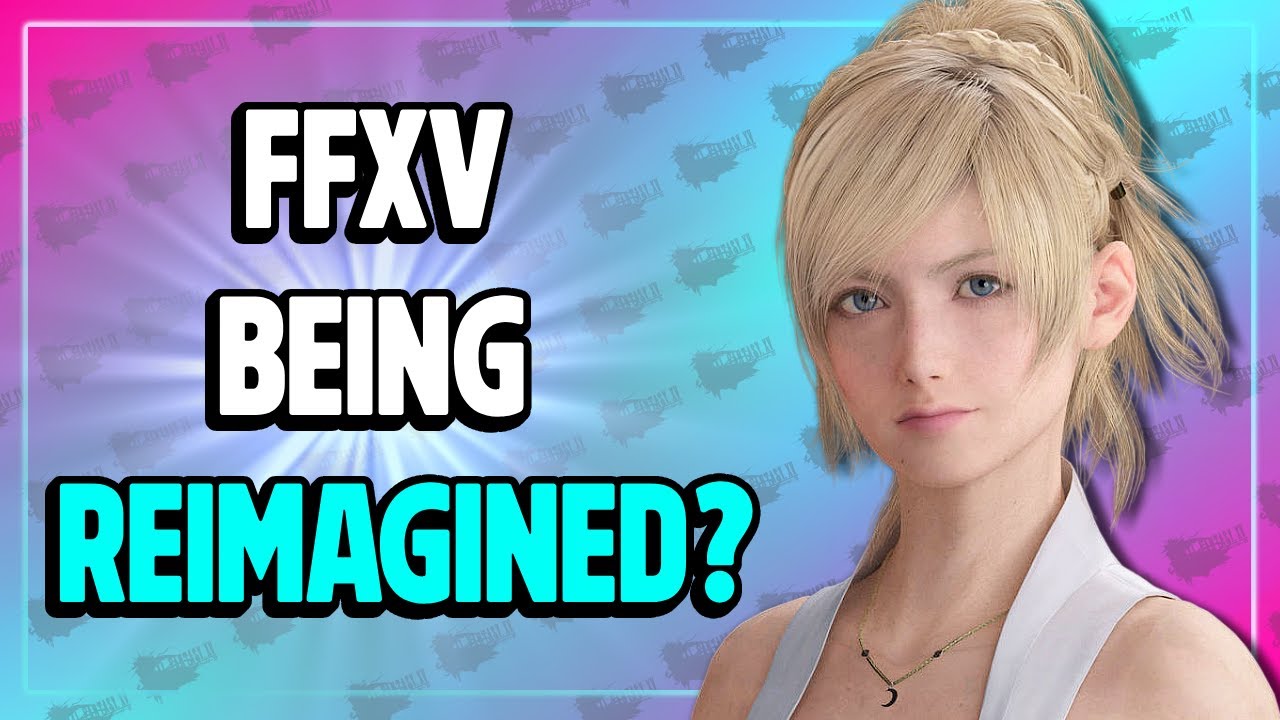 Ходят слухи, что Final Fantasy XV будет переиздана &mdash; что это на самом деле означает