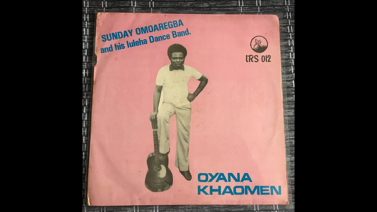 OWAN MUSIC▻ Sunday Omoaregba And His Iuleha Dance Band (Full Album)