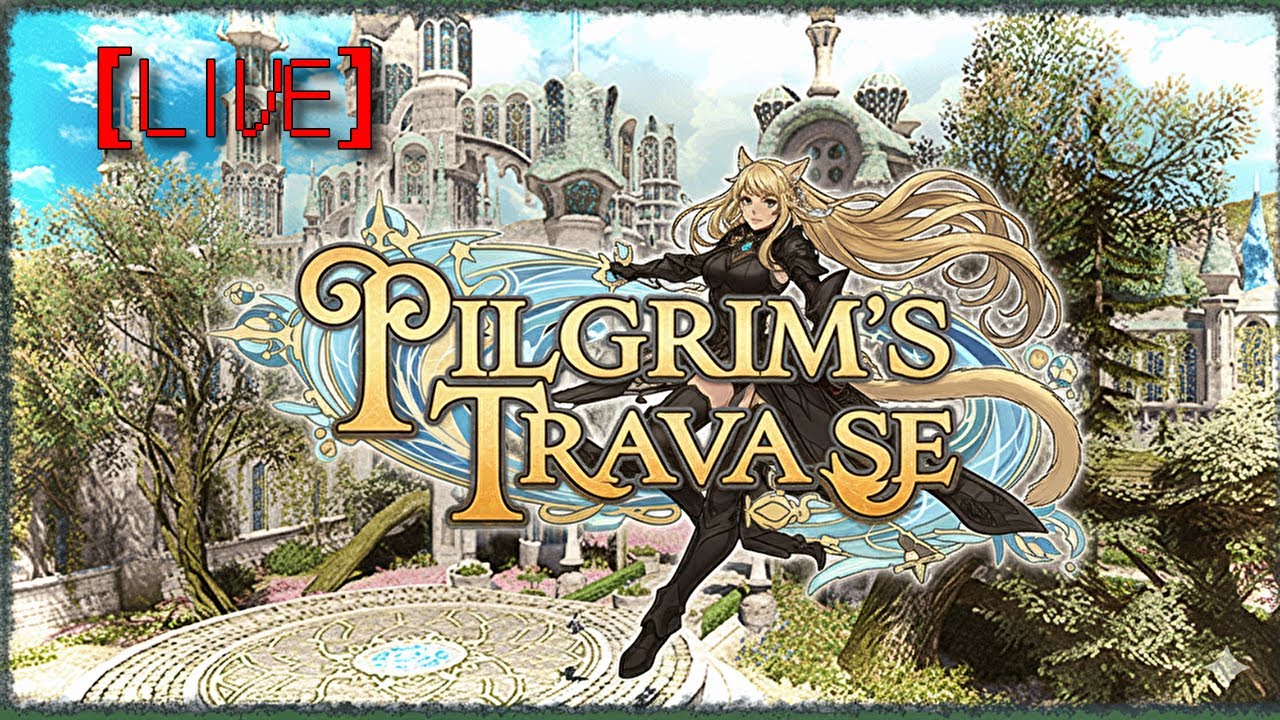 【FF14】ピルグリムトラバース T1～T50までチャレンジ 視聴者参加OK・初見さん歓迎 ※ネタバレ・過度なアドバイスはご遠慮ください