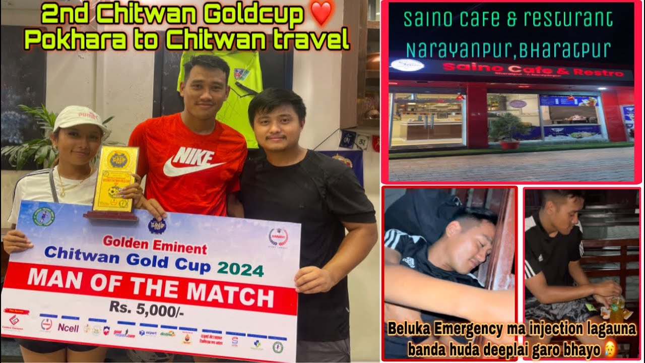 2nd Chitwan Goldcup को लागि Pokhara To Chitwan 💗 | Deep lai sancho vayena 🥲 | Emergency kina close?😔