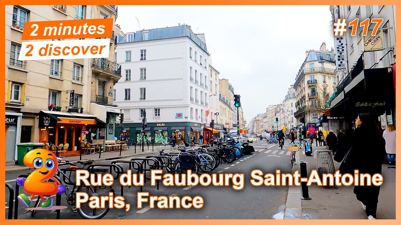 2 minutes 2 discover 117: Rue du Faubourg Saint-Antoine, Paris, France