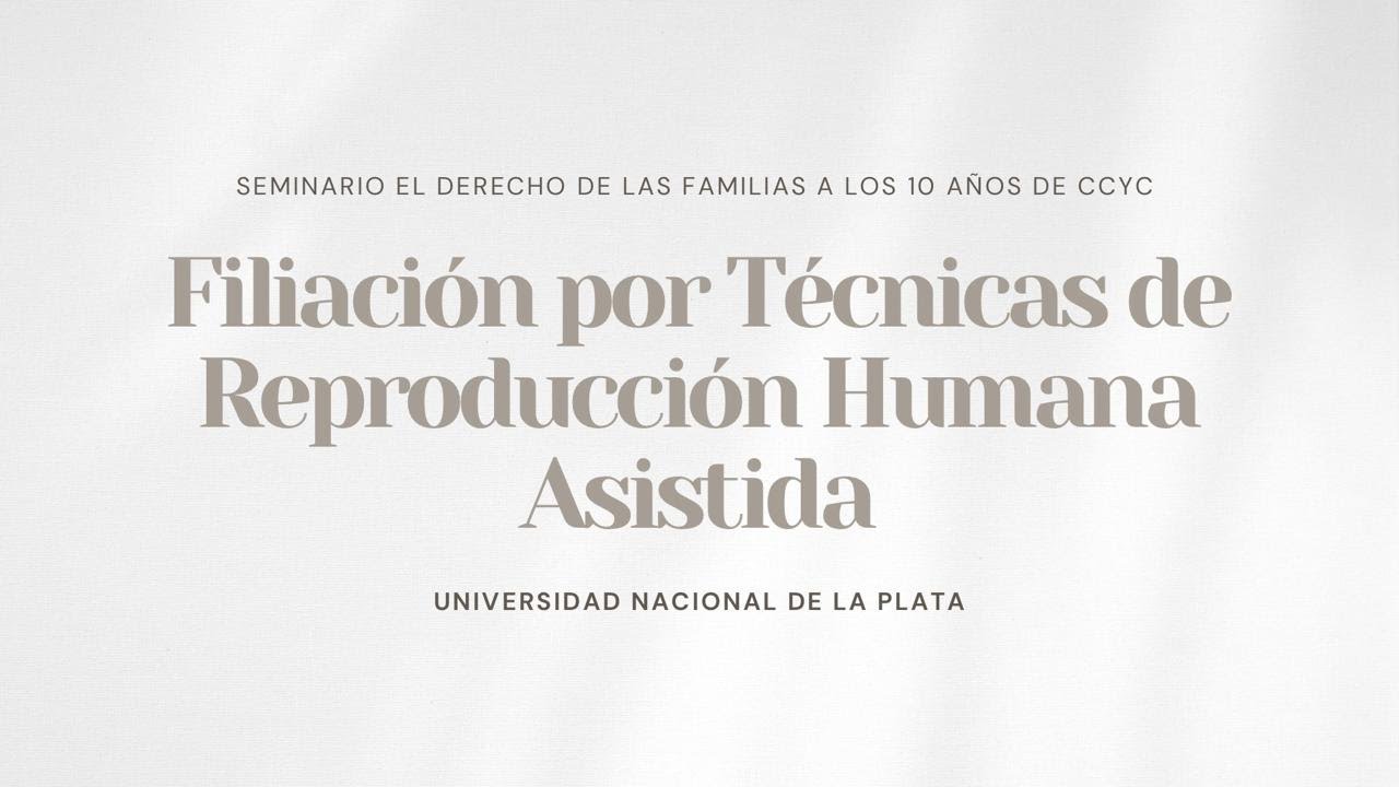 Filiación por Técnicas de Reproducción Humana Asistida -PARTE 2-