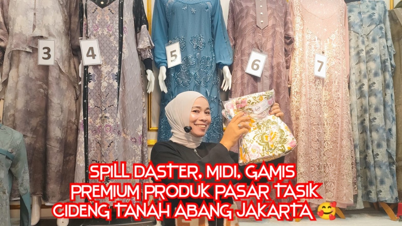 SPILL DASTER, MIDI, GAMIS PRODUK PREMIUM PASAR TASIK CIDENG TANAH ABANG JAKARTA 🥰 WA 0815-7441-6212