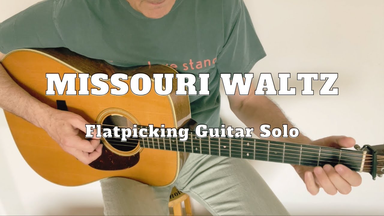 Missouri Waltz – Peaceful Flatpicking Guitar Arrangement Solo Acoustic Instrumental
