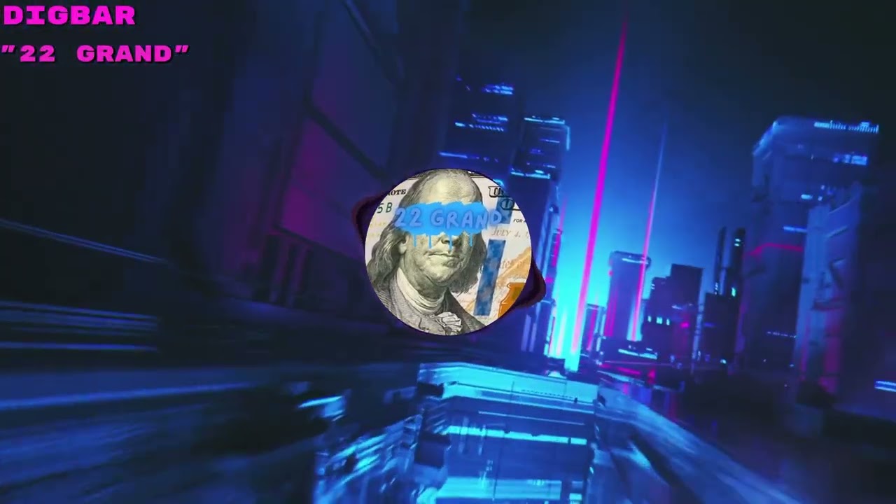 DigBar- 22 Grand (Official Lyric Visualizer)