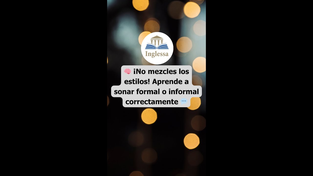 🧠 ¡No mezcles los estilos! Aprende a sonar formal o informal correctamente 💬