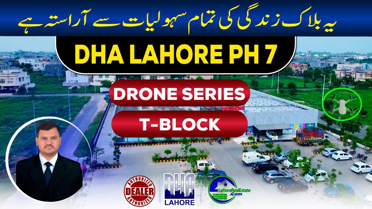 DHA Lahore Phase 7 T-Block Drone Tour 2025 | Latest Prices, Amenities & Construction Status