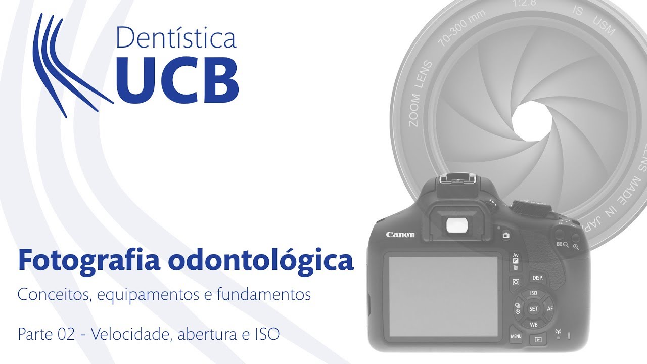 Fotografia odontológica (Parte 02) - Velocidade, abertura e ISO (Controles 