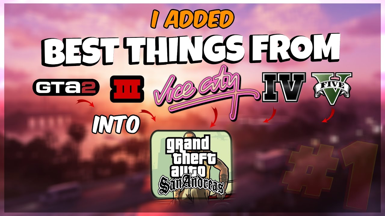 I Added The Best Features From Other GTA Games Into GTA SA