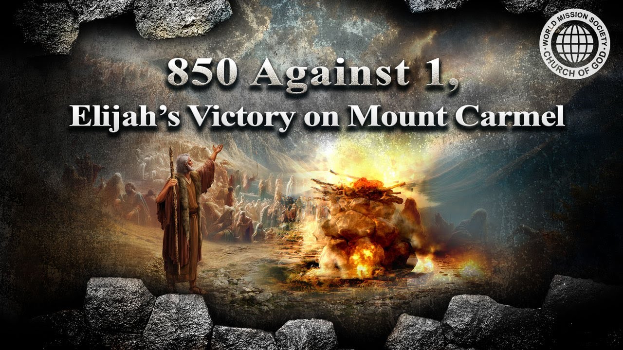 850 Against 1, Elijah’s Victory on Mount Carmel | World Mission Society Church of God