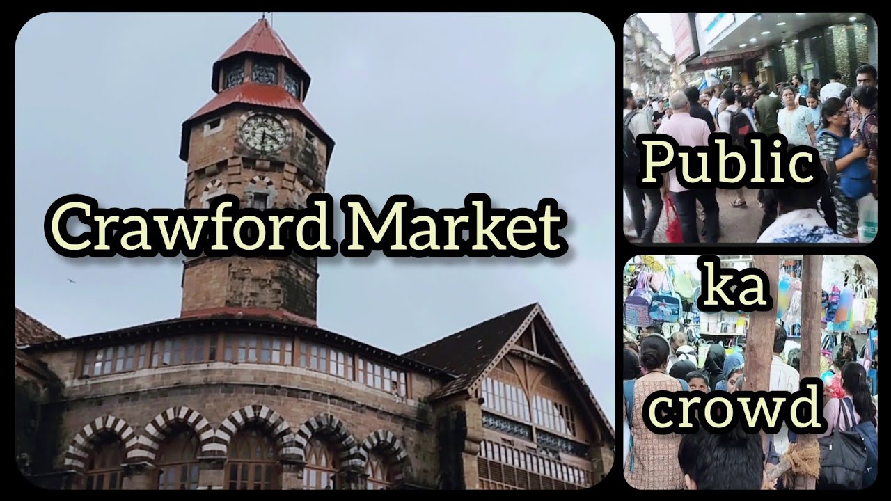 Crawford Market - Lohar Chawl - MangalDas Market - Street Market - Mumbai top Market 