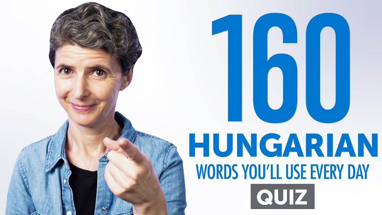 Quiz | 160 Hungarian Words You'll Use Every Day - Basic Vocabulary #56