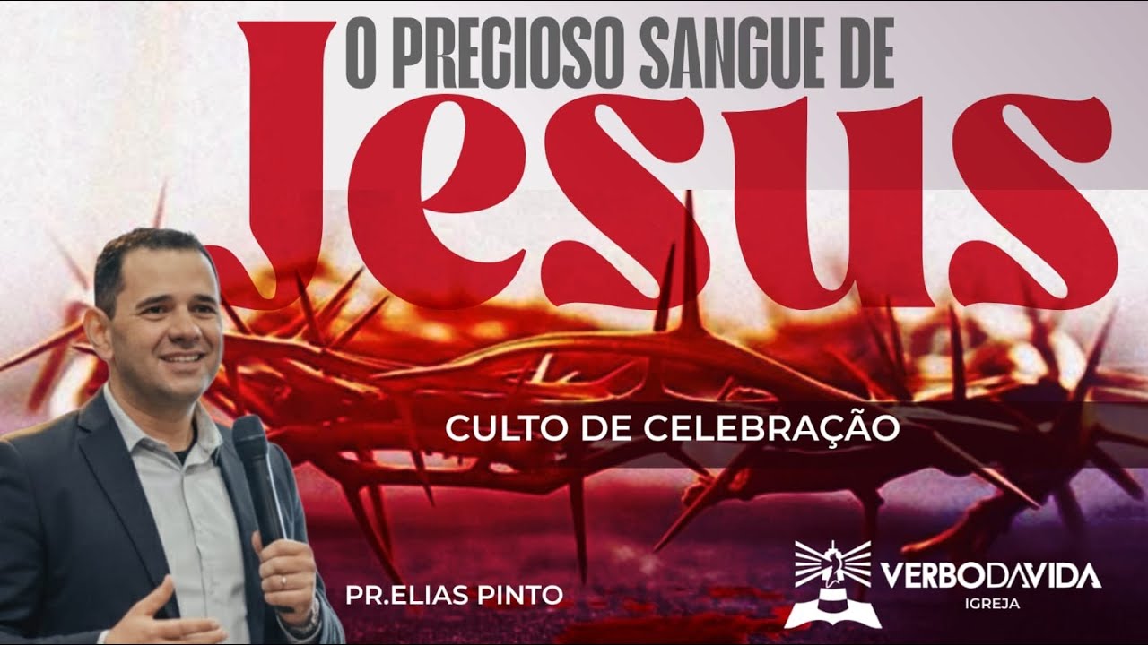 O PRECIOSO SANGUE DE JESUS    -   Pr. ELIAS PINTO