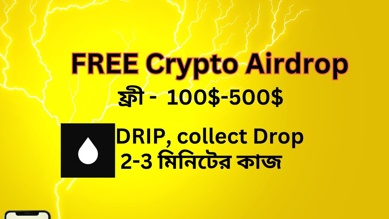 Earn 100$-500$ free crypto airdrop bangla, Drip airdrop #drip