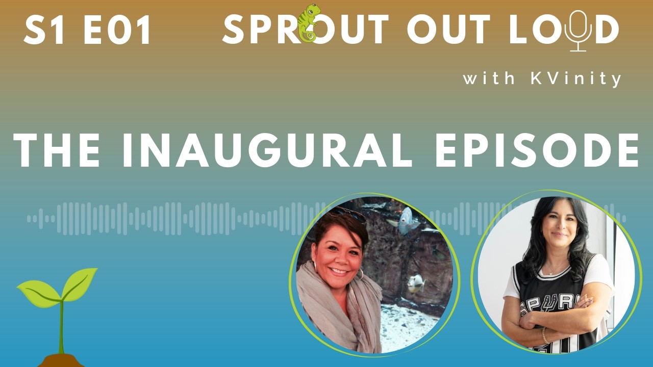 Sprout Out Loud: The Inaugural Episode - E1S01