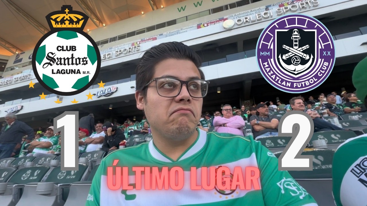 QUE SE VAYAN TODOS! Reacciones SANTOS vs MAZATLÁN (1-2) J6