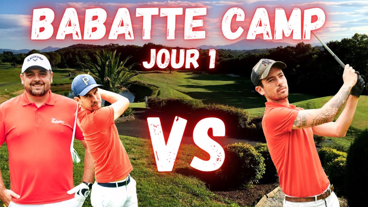 Babatte camp J1 : FLO VS NICO/MATT au Makila golf club. partie 1