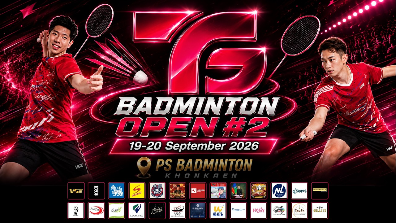 TG BADMINTON OPEN #2 | 20 SEP 2026 | PS BADMINTON | KHONKAEN