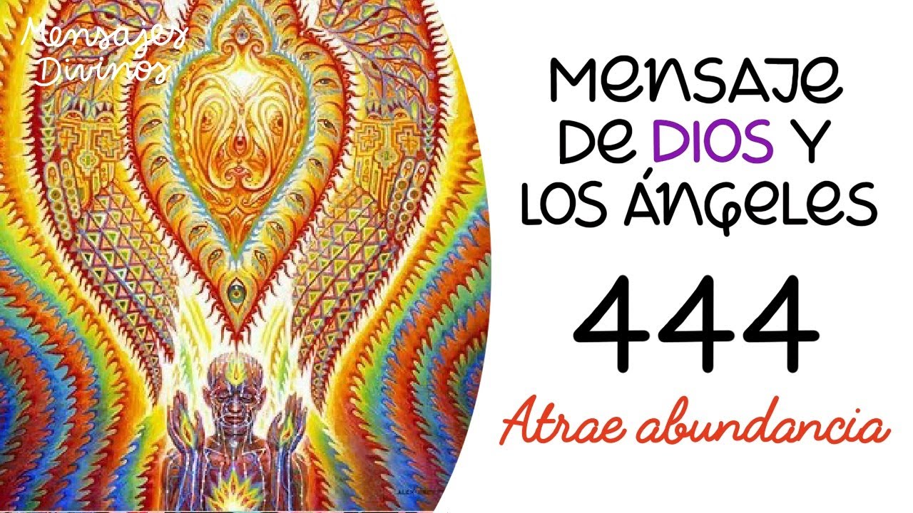✨Mensaje de Dios y los &aacute;ngeles - Atrae la abundancia - N&uacute;mero 444