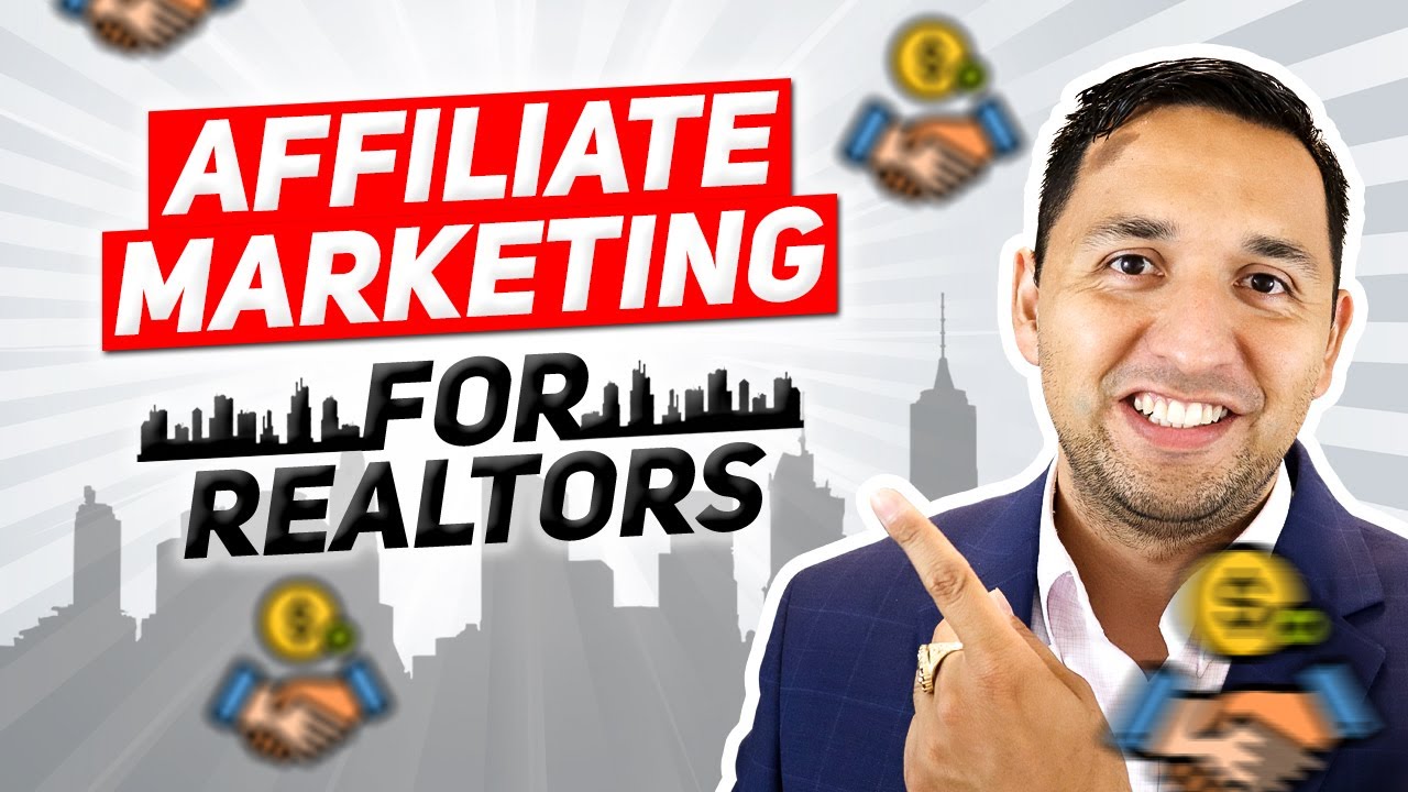 AFFILIATE Marketing for REALTORS - AFFILIATE MARKETING for BEGINNERS