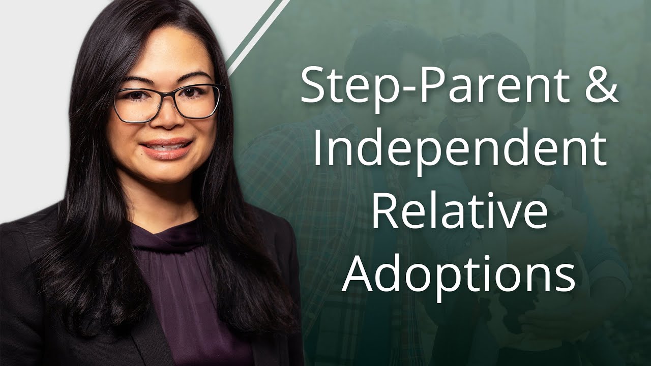 Step-Parent and Independent Relative Adoptions