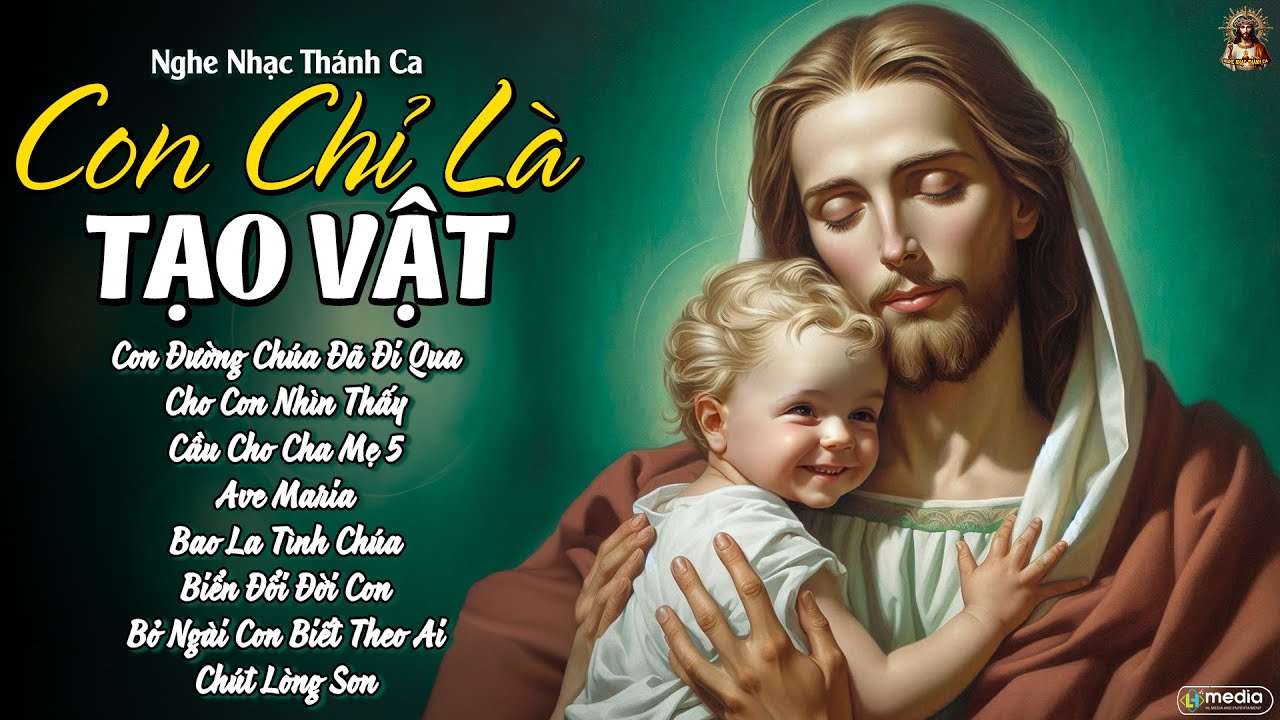 Nghe Nhạc Thánh Ca ▶ Con Chỉ Là Tạo Vật | Nhạc Thánh Ca Cầu Nguyện Công Giáo Bất Hủ