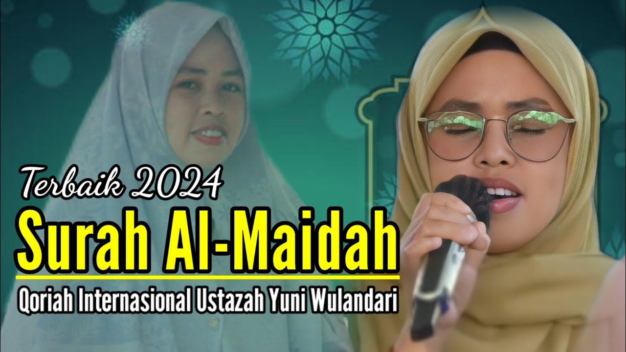 Terbaik 2024 || Surah Al-Maidah Ayat 17-19 || Qoriah Internasional Ustazah Yuni Wulandari #indonesia