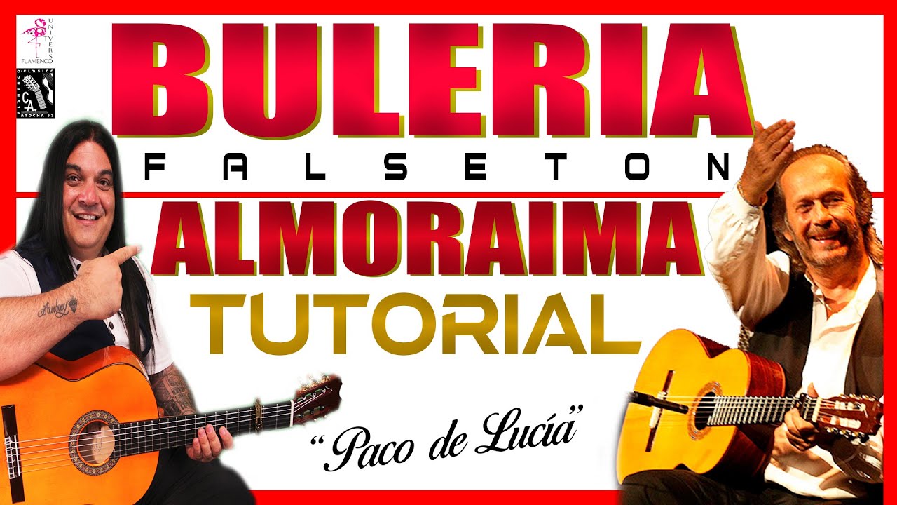 🦩 🔥 ALMORAIMA! PACO DE LUCÍA BULERÍAS TUTORIAL INTERACTIVO ATRÉVETE!! Y MEJORARÁS! GUITARRA FLAMENCA
