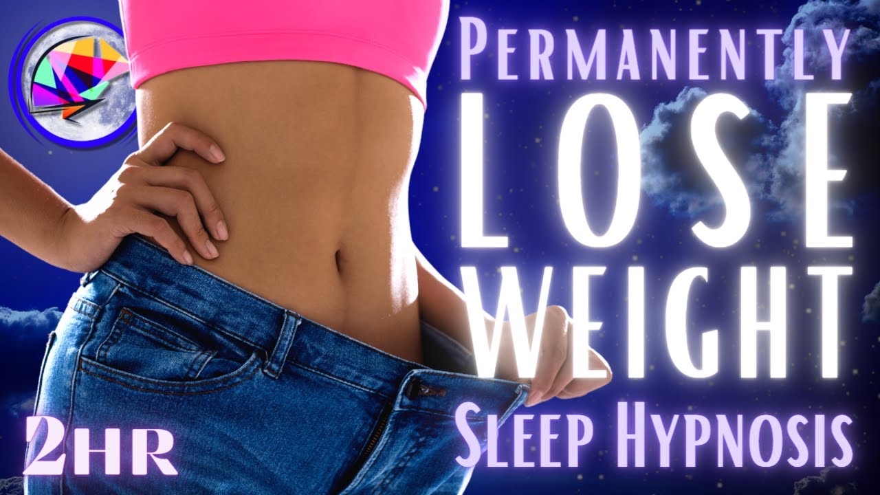 Permanent Weight Loss Sleep Hypnosis + Affirmations (2 hrs)