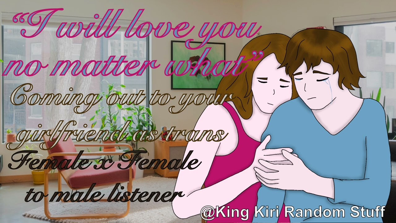 Coming out to your girlfriend as trans [cute] [established relationship] [F4FtM] [comfort] [ASMR rp]