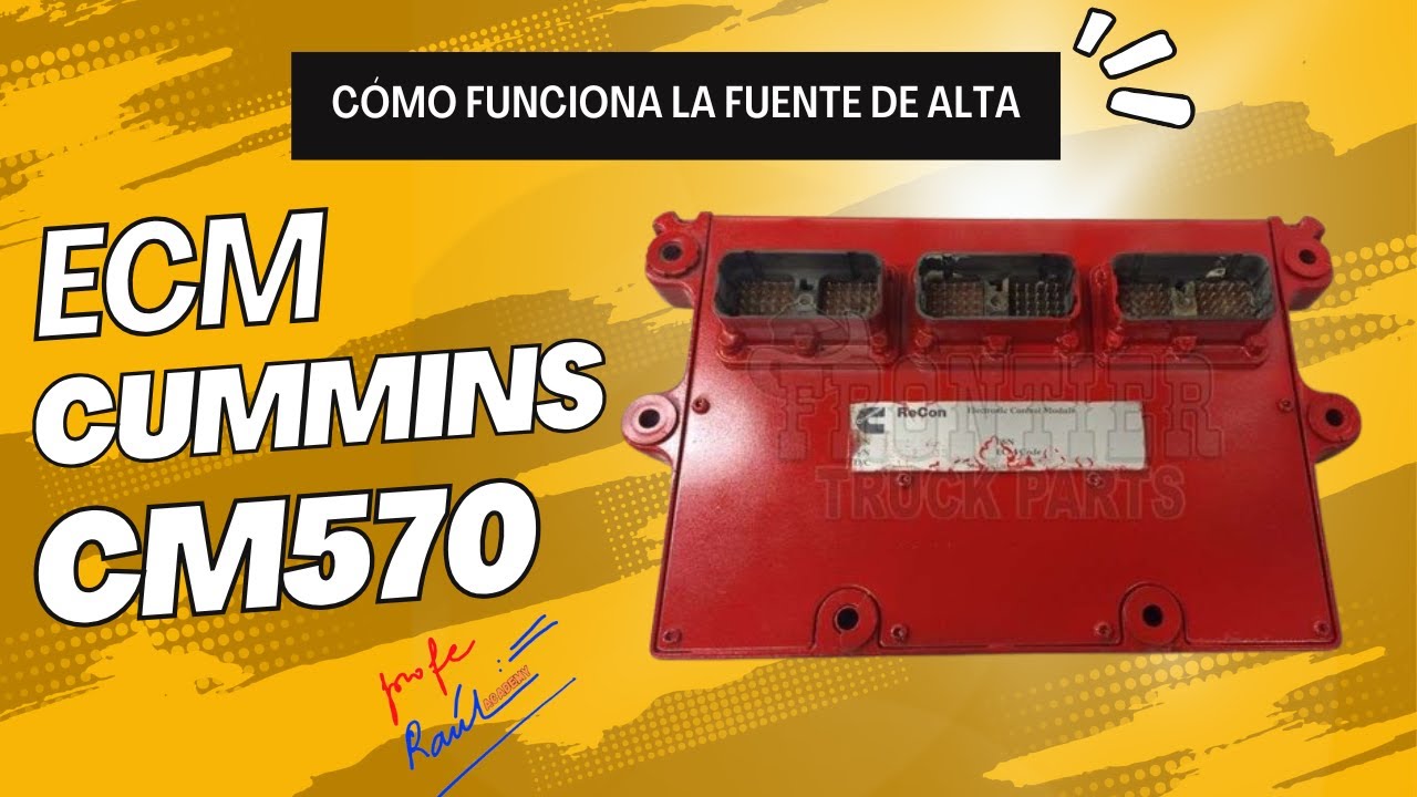 Cómo Funciona la Fuente de Alta de una ECM Cummins Cm570