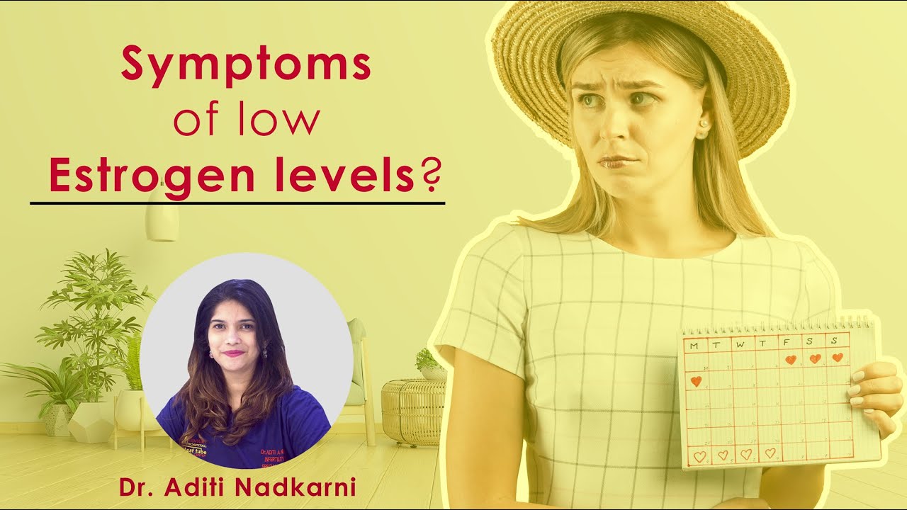What are the symptoms of low estrogen levels?