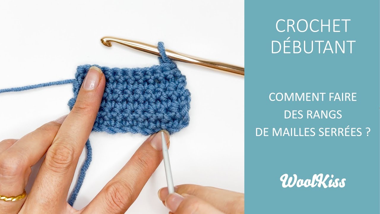 Comment faire des rangs de mailles serr&eacute;es au crochet ? - Crochet d&eacute;butant n&deg;11